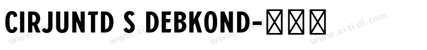 cirJUNTD S DebKond字体转换